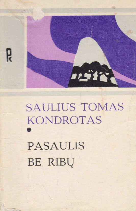 Saulius Tomas Kondrotas - Pasaulis be ribų