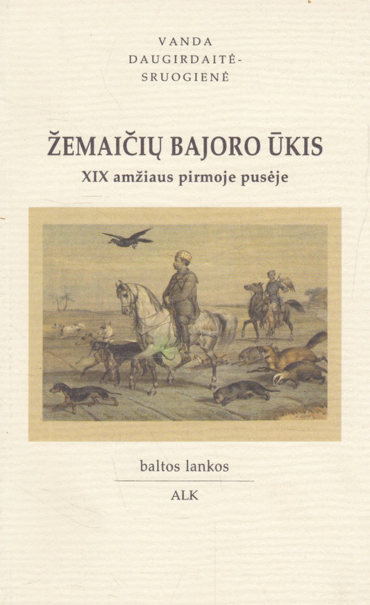 Vanda Daugirdaitė-Sruogienė - Žemaičių bajoro ūkis XIX amžiaus pirmoje pusėje (žr. būklę)