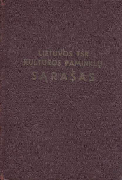 Lietuvos TSR kultūros paminklų sąrašas + tęsinys