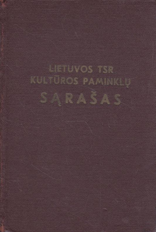 Lietuvos TSR kultūros paminklų sąrašas + vietovių ir asmenų rodyklė