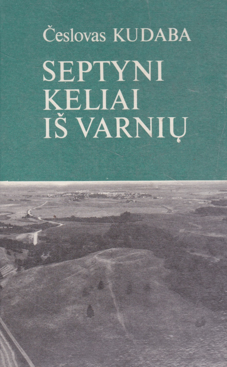 Č. Kudaba - Septyni keliai iš Varnių