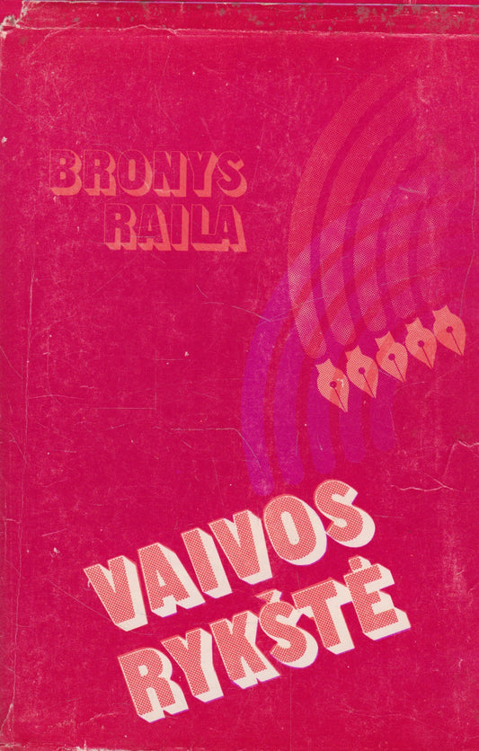 Bronys Raila - Vaivos rykštė