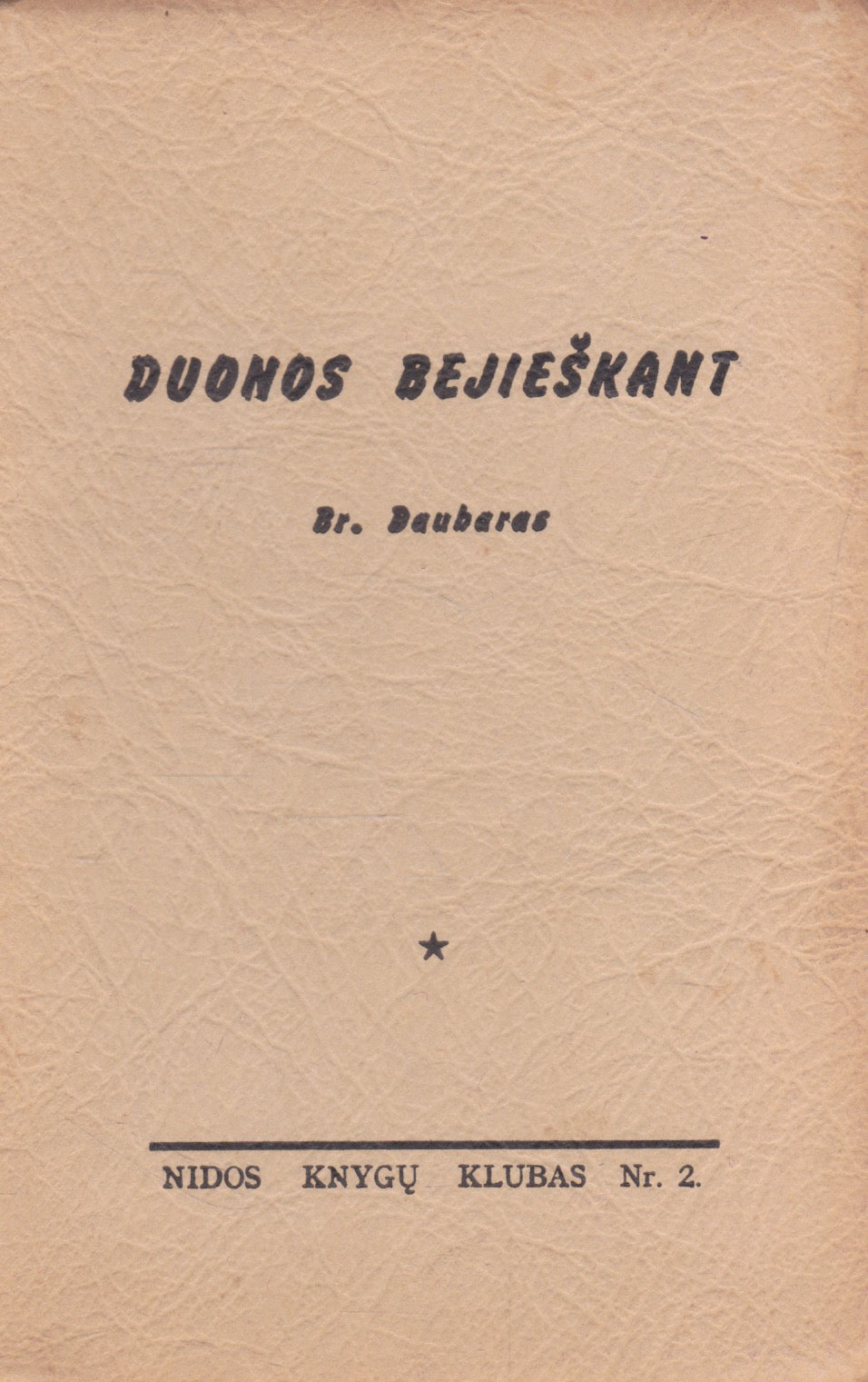 Br. Daubaras - Duonos bejieškant