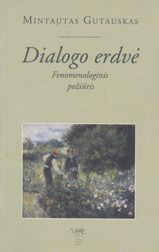 Mintautas Gutauskas - Dialogo erdvė: fenomenologinis požiūris