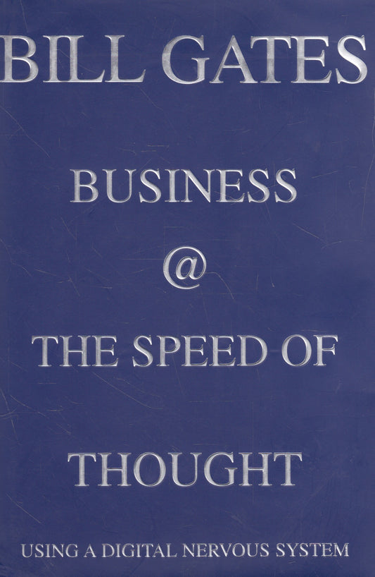 Bill Gates - Business @ the speed of thought