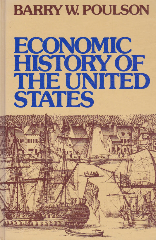 Barry W. Poulson - Economic History of the United States