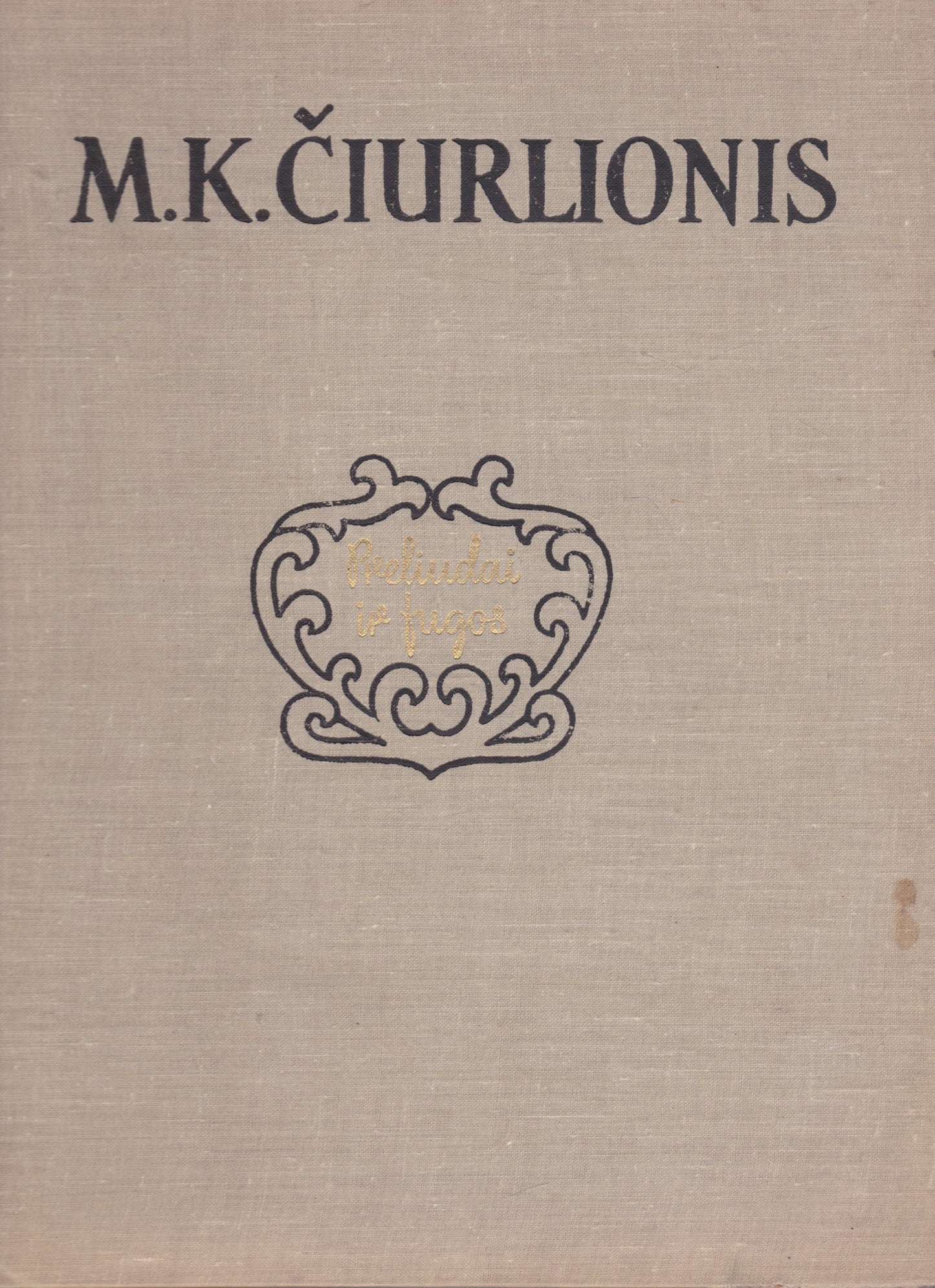 M.K. Čiurlionis - Preliudai ir fugos (žr. būklę)