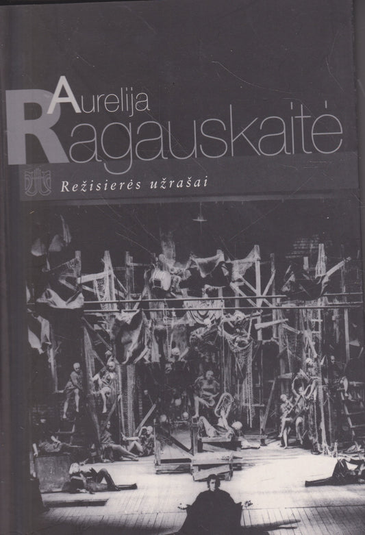 Aurelija Ragauskaitė - Režisierės užrašai