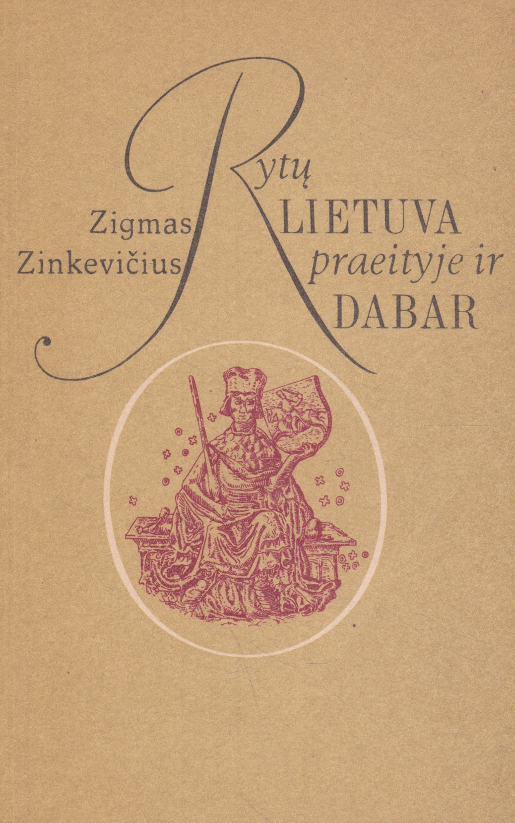 Zigmas Zinkevičius - Rytų Lietuva praeityje ir dabar