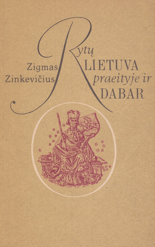 Zigmas Zinkevičius - Rytų Lietuva praeityje ir dabar