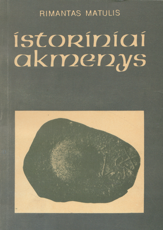 Rimantas Matulis - Istoriniai akmenys