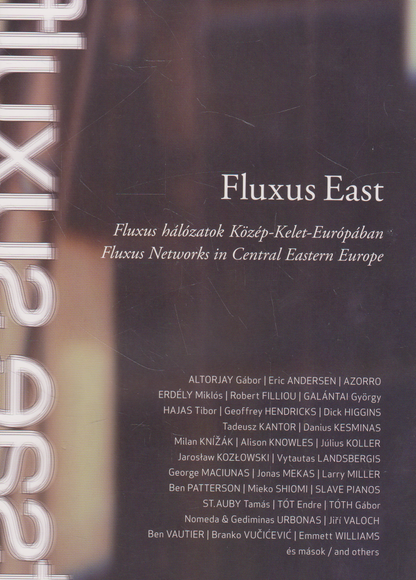 Fluxus East: Fluxus Networks in Central Eastern Europe