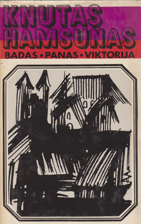 Knutas Hamsunas - Badas / Panas / Viktorija
