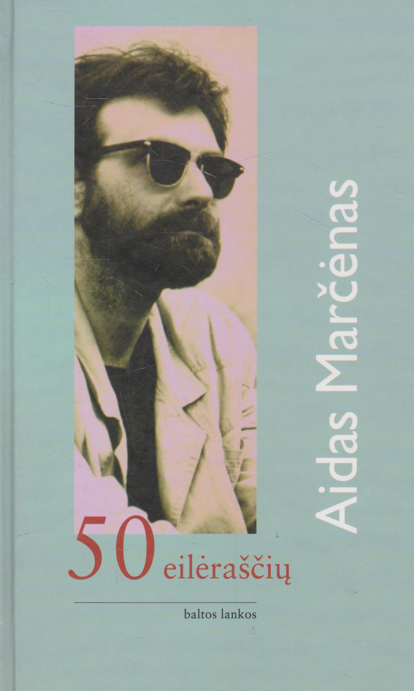 Sigitas Parulskis, Aidas Marčėnas - 50 eilėraščių