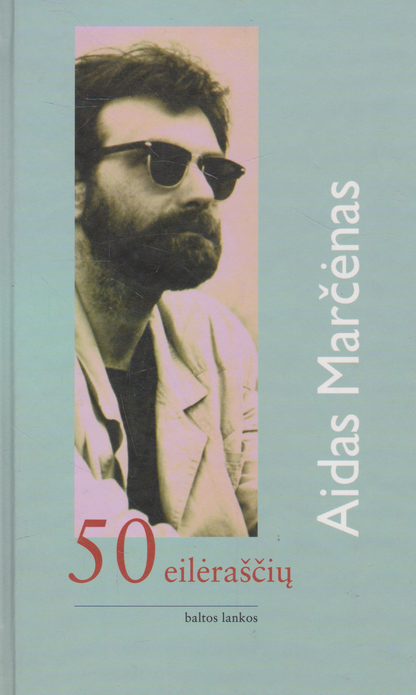 Sigitas Parulskis, Aidas Marčėnas - 50 eilėraščių