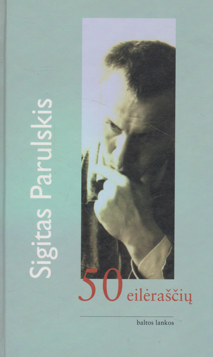 Sigitas Parulskis, Aidas Marčėnas - 50 eilėraščių