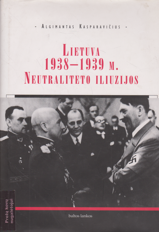 Lietuva 1938-1939 m. Neutraliteto iliuzijos
