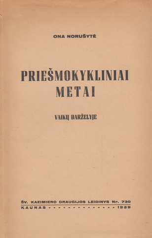 Ona Norušytė - Priešmokykliniai metai vaikų darželyje, 1939 m.