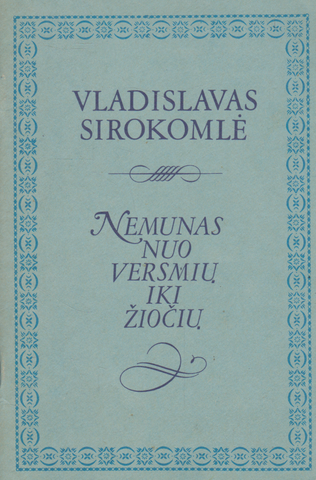 Vladislavas Sirokomlė - Nemunas nuo versmių iki žiočių