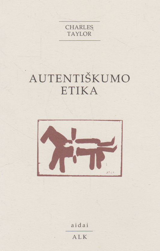 Charles Taylor - Autentiškumo etika