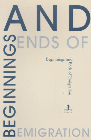 Beginnings and Ends of Emigration