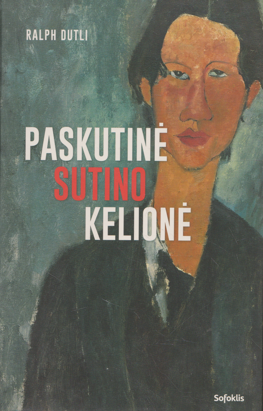 Ralph Dutli - Paskutinė Sutino kelionė