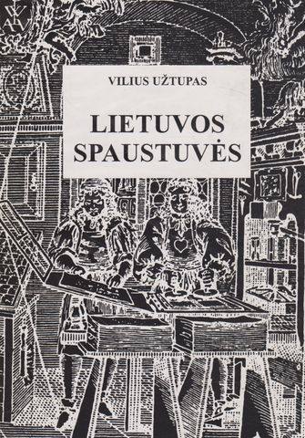 Vilius Užtupas - Lietuvos spaustuvės (su aut. dedikacija)