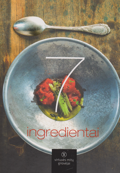 Virtuvės Mitų Griovėjai - 7 ingredientai (su aut. autografais)