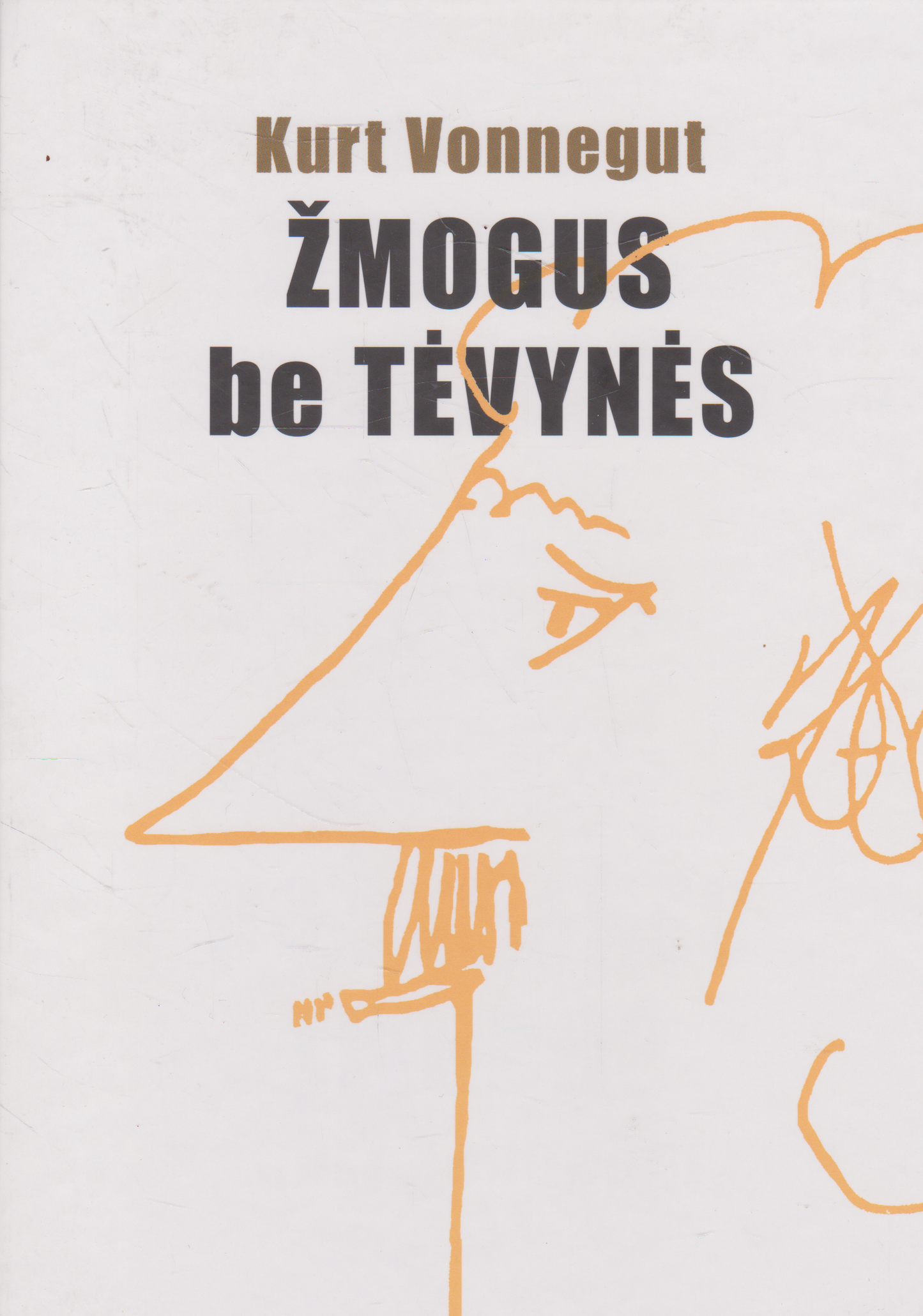 Kurt Vonnegut - Žmogus be tėvynės (žr. būklę)