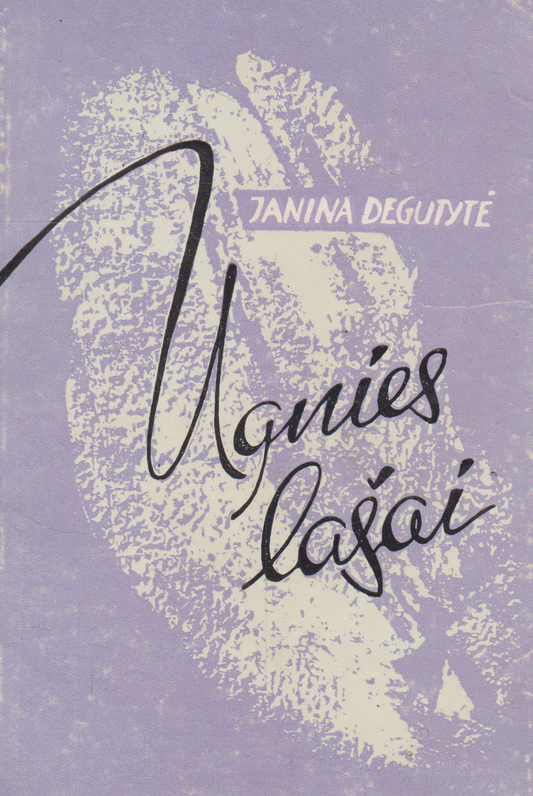 Janina Degutytė - Ugnies lašai