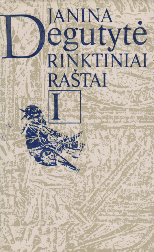 Janina Degutytė - Rinktiniai raštai (I-II tomai)