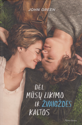 John Green - Dėl mūsų likimo ir žvaigždės kaltos