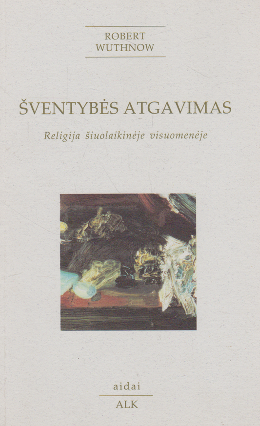 Robert Wuthnow - Šventybės atgavimas (žr. būklę)