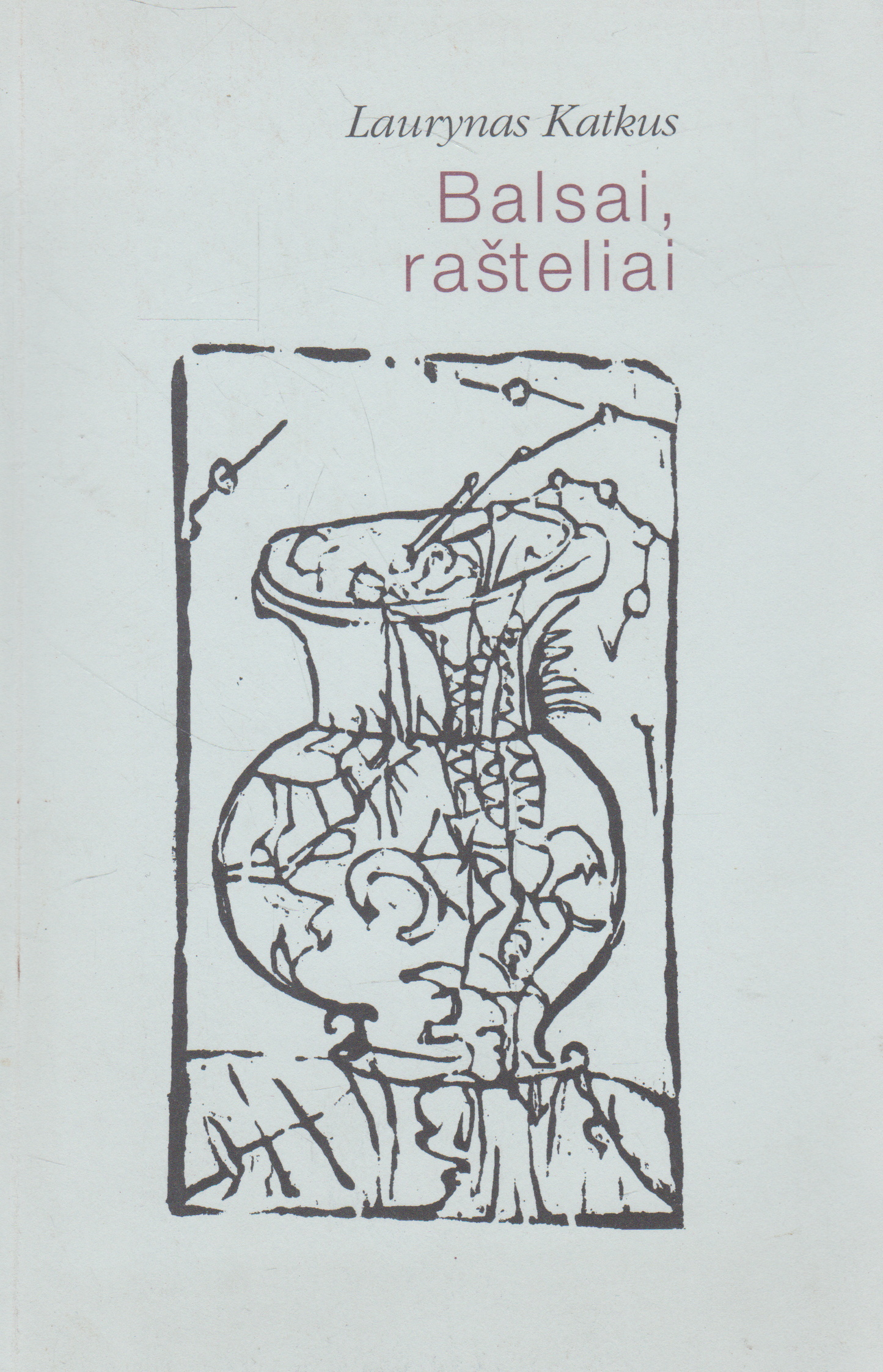 Laurynas Katkus - Balsai, rašteliai