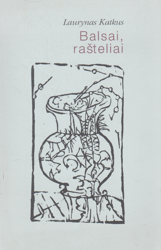 Laurynas Katkus - Balsai, rašteliai