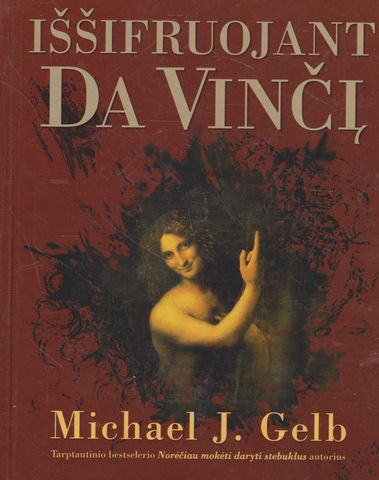 Michael J. Gelb - Iššifruojant Da Vinčį