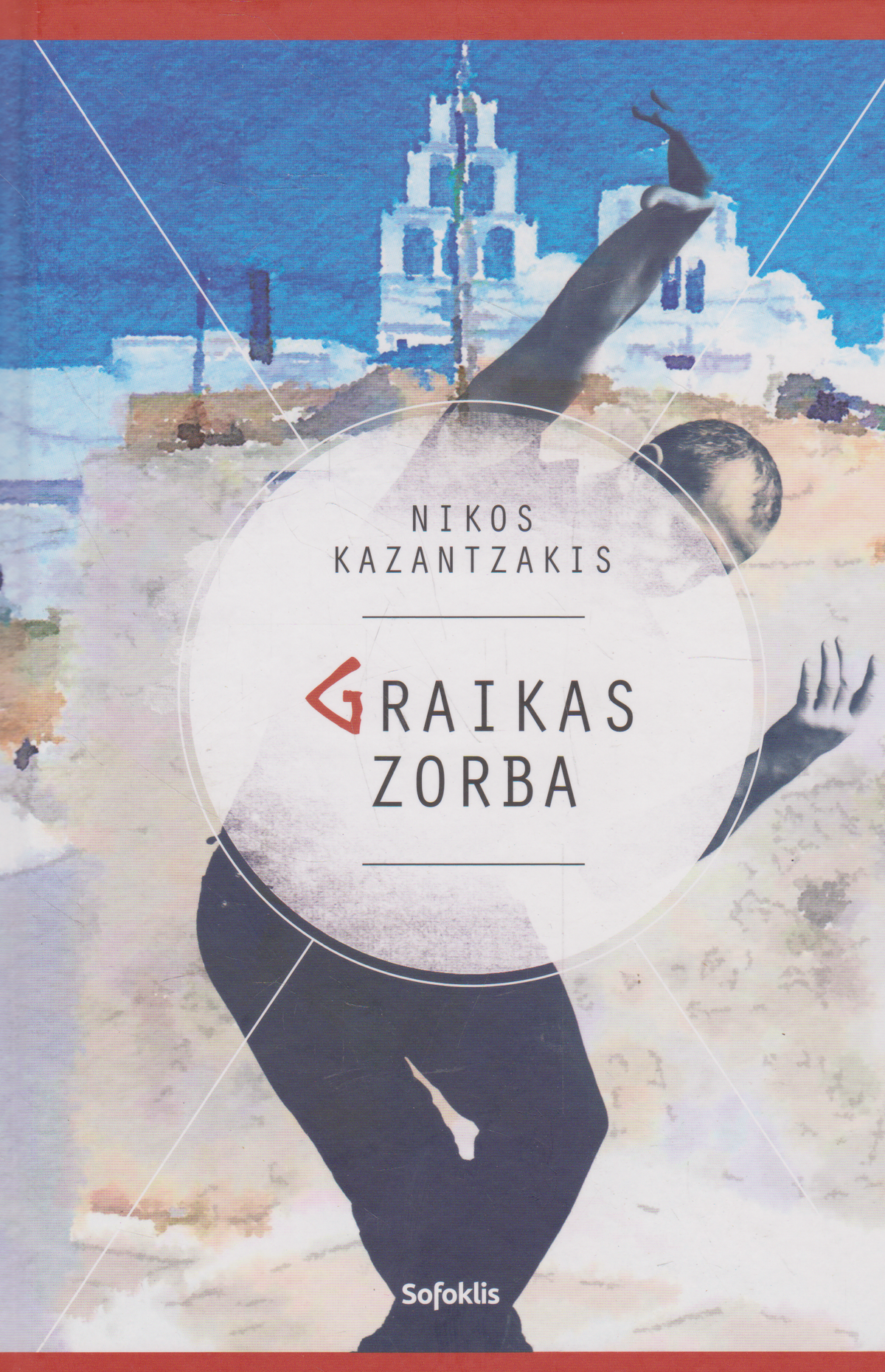 Nikos Kazantzakis - Graikas Zorba