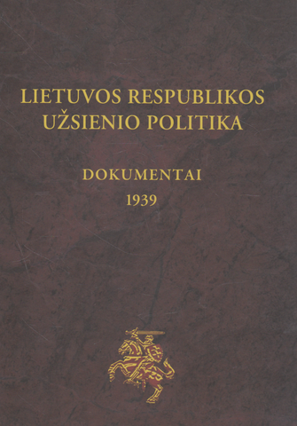 Lietuvos respublikos užsienio politika: dokumentai 1939