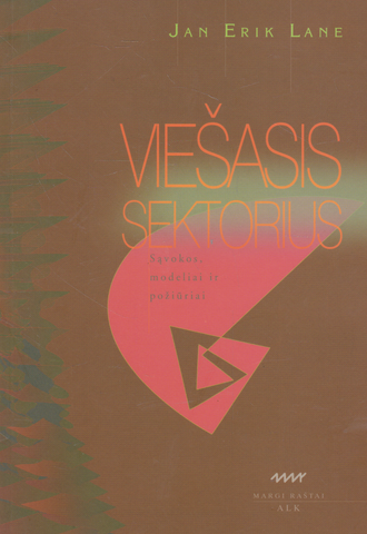 Jan Erik Lane - Viešasis sektorius: sąvokos, modeliai ir požiūriai