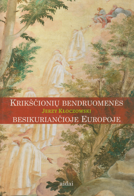 Jerzy Kloczowski - Krikščionių bendruomenės besikuriančioje Europoje (su defektu)