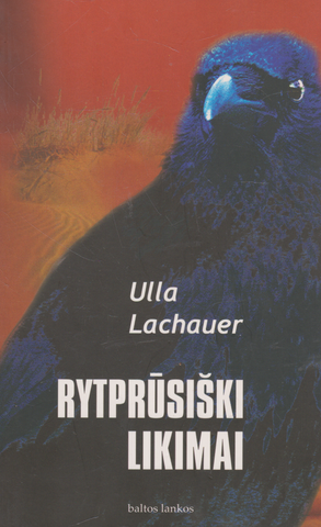 Ulla Lachauer - Rytprūsiški likimai