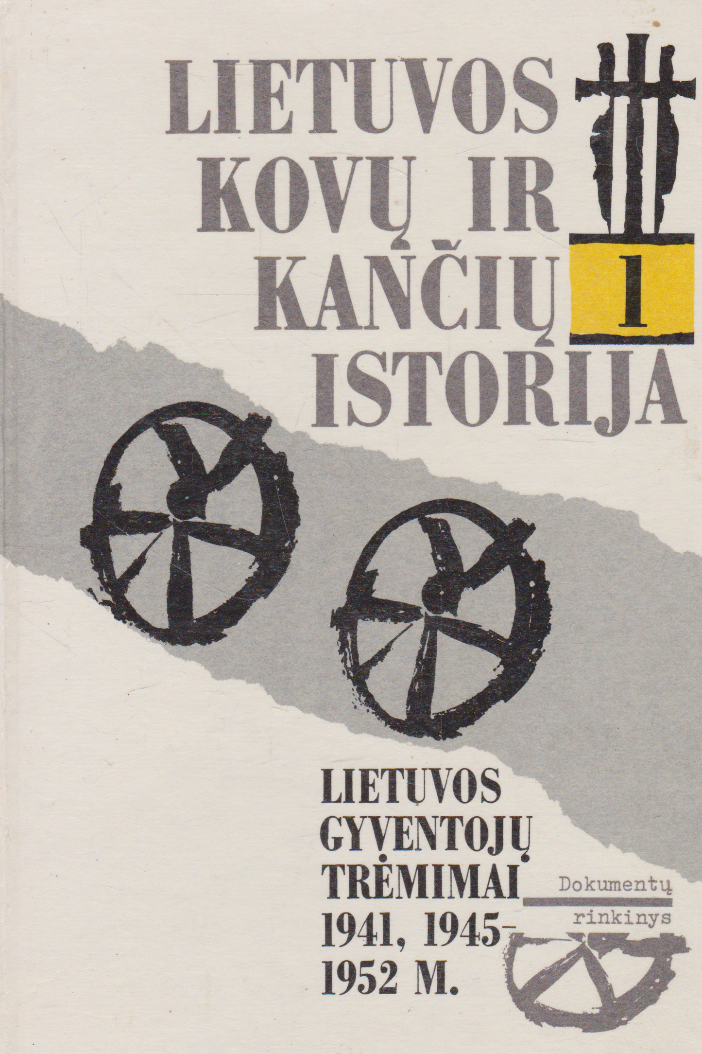 Lietuvos kovų ir kančių istorija: Lietuvos gyventojų trėmimai 1941, 1945, 1952 m.