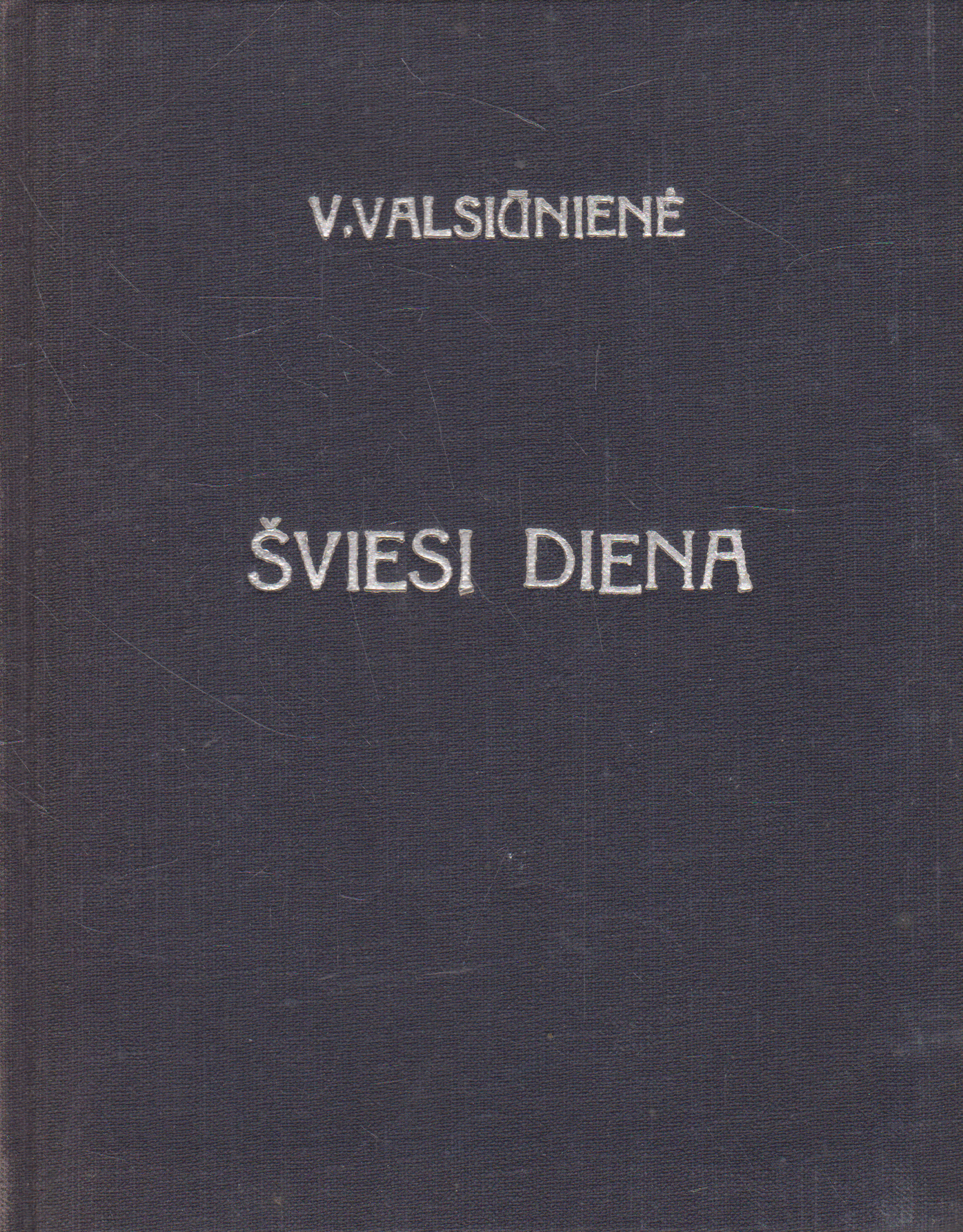V. Valsiūnienė - Šviesi diena (su aut. autografu ir dedikacija)