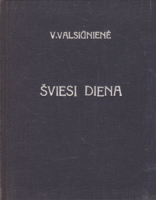 V. Valsiūnienė - Šviesi diena (su aut. autografu ir dedikacija)