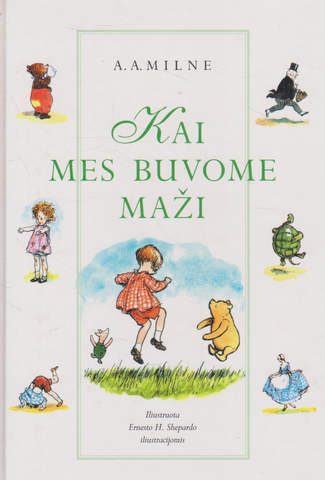 A. A. Milne - Kai mes buvome maži