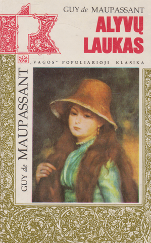 Guy de Maupassant - Alyvų laukas