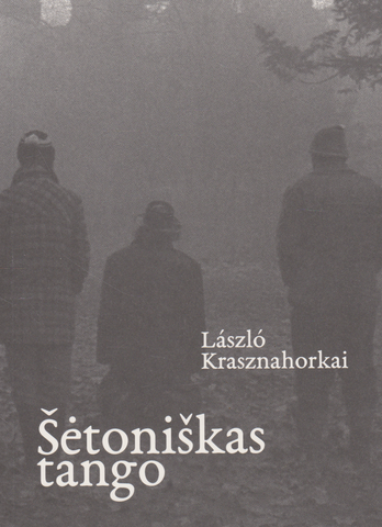 Laszlo Krasznahorkai - Šėtoniškas tango
