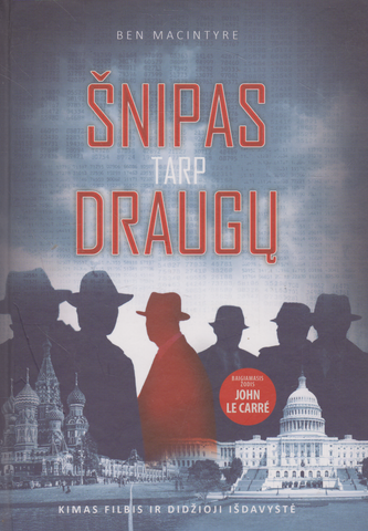Ben Macintyre - Šnipas tarp draugų