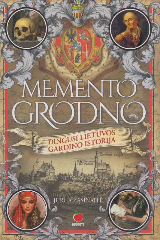 Jurga Žasinaitė - Memento Grodno: dingusi Lietuvos Gardino istorija
