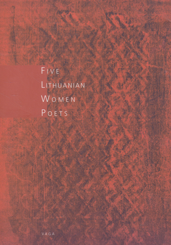 Five Lithuanian Women Poets